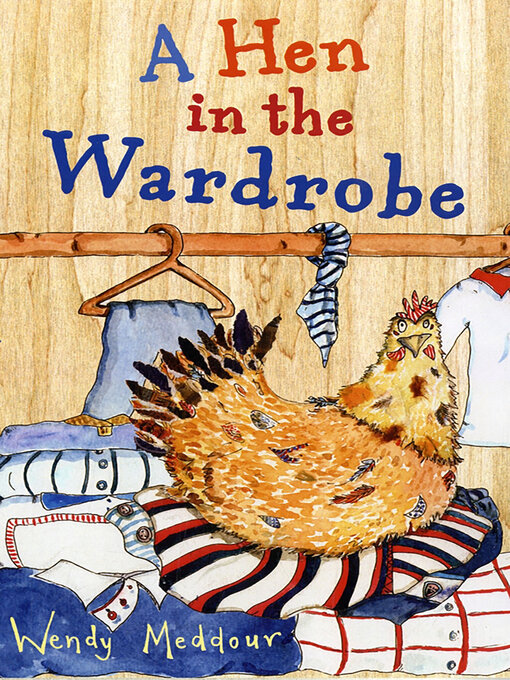 Title details for A Hen in the Wardrobe by Wendy Meddour - Wait list